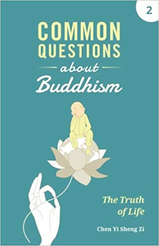 Common Questions About Buddhism: The Truth Of Lifeuddhism Vol 2