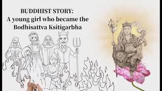 A Young Girl Who Became The Bodhisattva Ksitigarbha