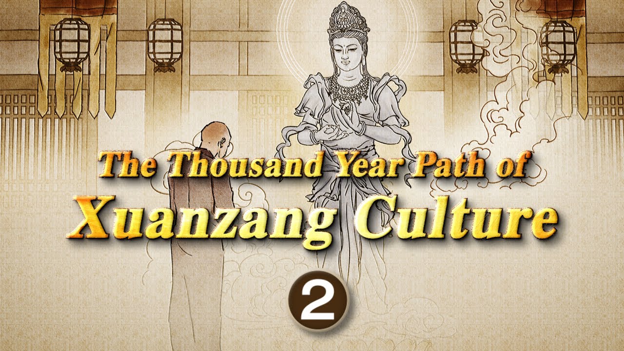 The Thousand Year Path Of Xuanzang Culture Episode 2-Thumbnail